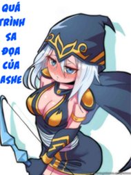 Quá Trình Sa Đọa Của Ashe (League Of Legend)